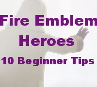 Fire Emblem Heroes Beginner Tips to help you get started
